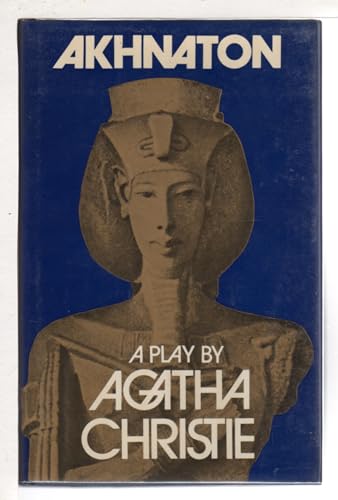 9780396068228: Akhnaton : A Play in Three Acts