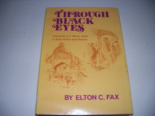 Imagen de archivo de Through Black eyes;: Journeys of a Black artist to East Africa and Russia a la venta por HPB-Ruby