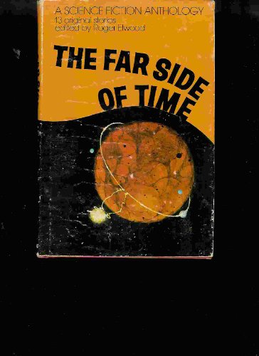 Beispielbild fr The Far Side of Time: Thirteen Original Stories - 1st Edition/1st Printing zum Verkauf von Books Tell You Why  -  ABAA/ILAB