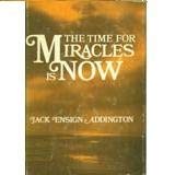 Stock image for The time for miracles is now for sale by ThriftBooks-Dallas