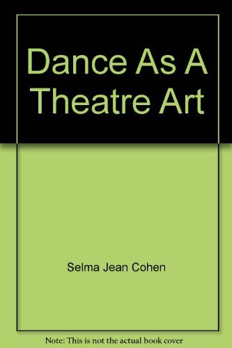 Stock image for Dance as a theatre art;: Source readings in dance history from 1581 to the present for sale by HPB Inc.