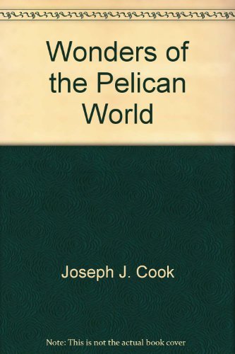 Stock image for Wonders of the Pelican World for sale by Cultural Connection
