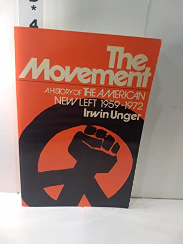 Beispielbild fr The Movement : A History of the American New Left, 1959-1972 zum Verkauf von Better World Books