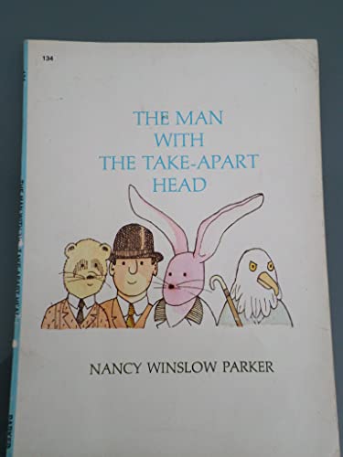 The Man With the Take-Apart Head (9780396069560) by Parker, Nancy Winslow