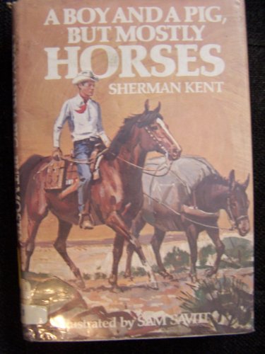 Imagen de archivo de A Boy and a Pig, But Mostly Horses a la venta por ThriftBooks-Dallas