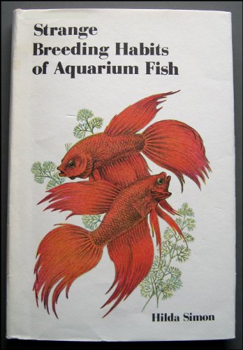 Imagen de archivo de Strange Breeding Habits of Aquarium Fish a la venta por Better World Books