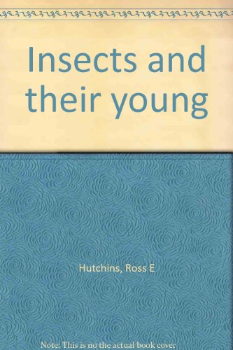 Imagen de archivo de Insects and Their Young a la venta por ThriftBooks-Atlanta