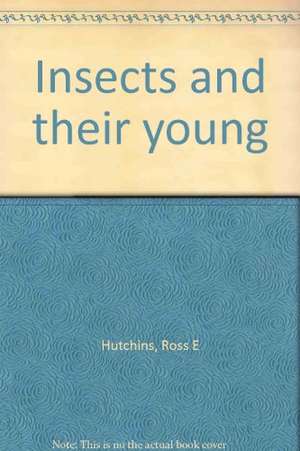 Stock image for Insects and Their Young for sale by ThriftBooks-Atlanta