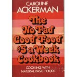 Beispielbild fr The No Fad Good Food $5 a Week Cookbook zum Verkauf von Ed Buryn Books