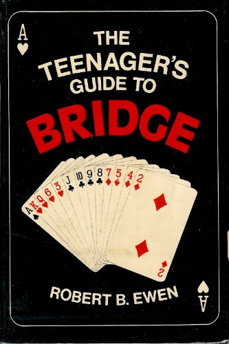 The teenager's guide to bridge (9780396071471) by Ewen, Robert B