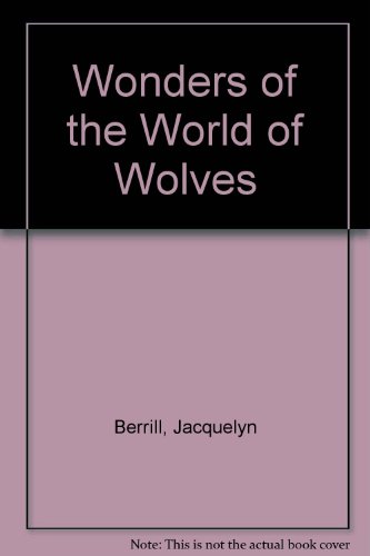 Imagen de archivo de Wonders of the World of Wolves a la venta por ThriftBooks-Atlanta
