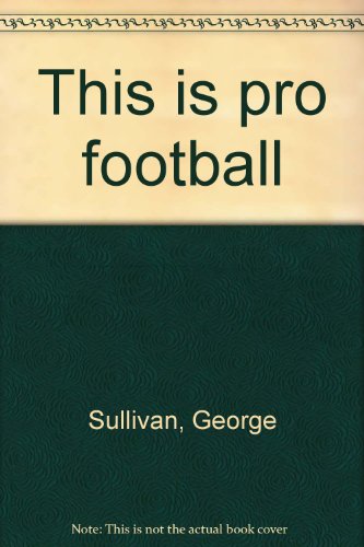 9780396071969: This is pro football