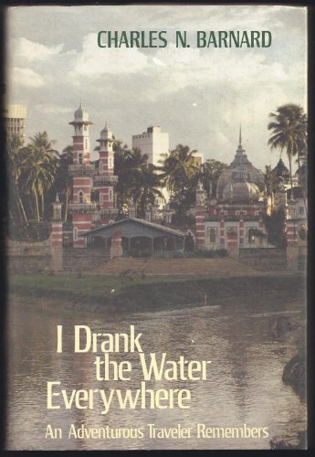 Stock image for I Drank the Water Everywhere for sale by Lighthouse Books and Gifts