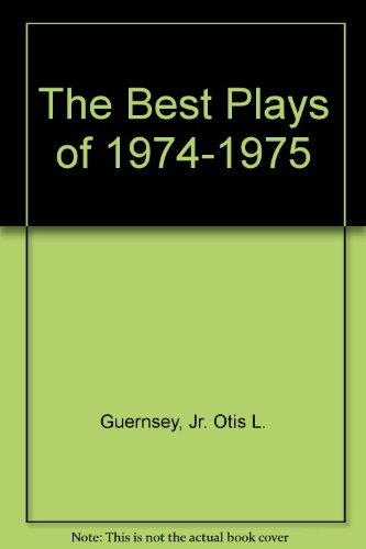 Imagen de archivo de The Best Plays of 1974-1975 a la venta por Better World Books