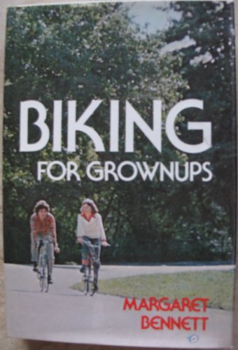Beispielbild fr Biking for Grownups zum Verkauf von Better World Books