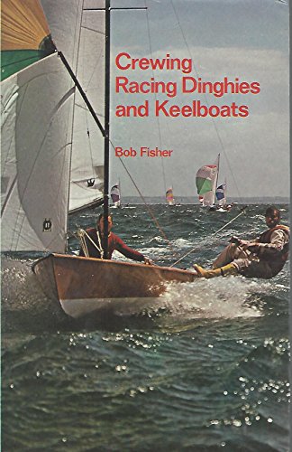 Stock image for Crewing racing dinghies and keelboats for sale by Library House Internet Sales