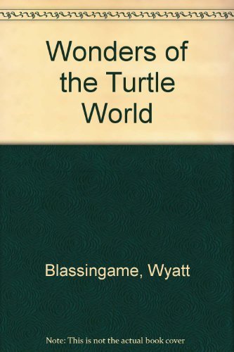 Beispielbild fr Wonders of the Turtle World zum Verkauf von Better World Books: West