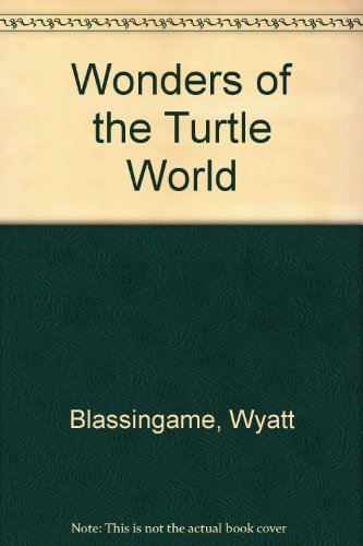 Stock image for Wonders of the Turtle World for sale by Better World Books: West