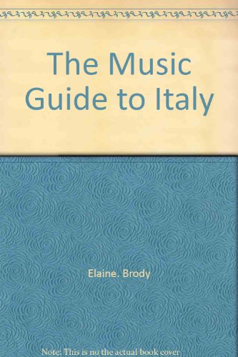 Imagen de archivo de The Music Guide to Italy a la venta por Priceless Books