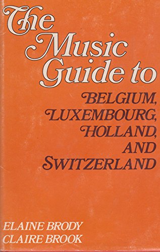 Stock image for The music guide to Belgium, Luxembourg, Holland, and Switzerland for sale by HPB Inc.