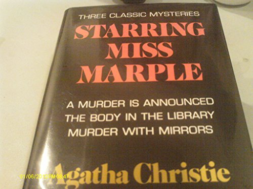 Imagen de archivo de Starring Miss Marple: Including a Murder is Announced, the Body in the Library, Murder with Mirrors a la venta por HPB-Emerald