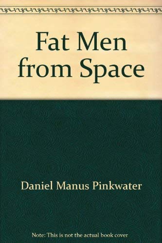Stock image for Fat Men from Space for sale by Better World Books: West
