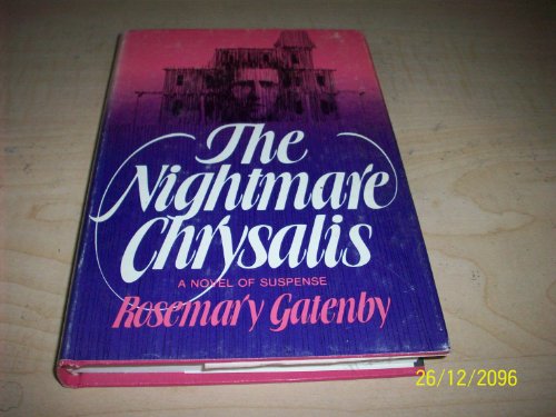 9780396074908: The Nightmare Chrysalis: A Novel of Suspense