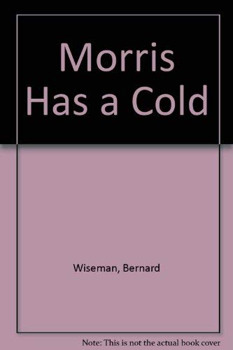 Morris Has a Cold