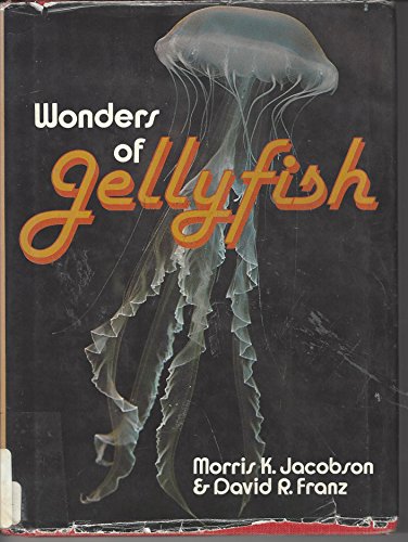 Wonders of Jellyfish (Wonders Ser.)