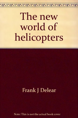 The new world of helicopters