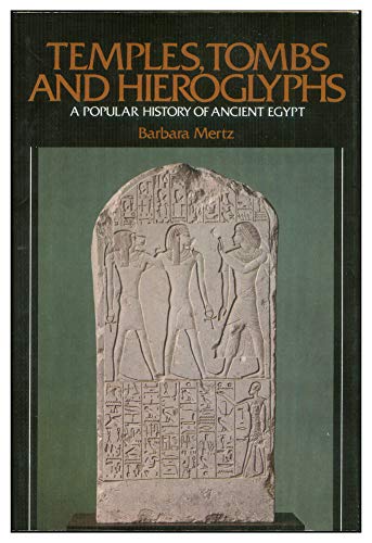 Beispielbild fr Temples, Tombs and Hieroglyphs : A Popular History of Ancient Egypt zum Verkauf von Better World Books