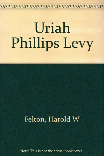 9780396076049: Title: Uriah Phillips Levy