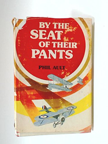 9780396076131: By the seat of their pants: The story of early aviation