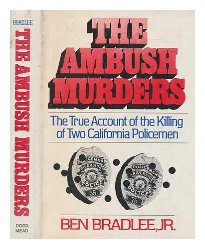 Imagen de archivo de The ambush murders: The true account of the killing of two California policemen a la venta por HPB-Diamond