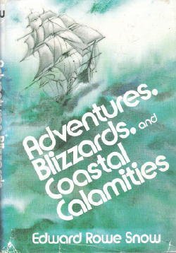 Imagen de archivo de Adventures, blizzards, and coastal calamities a la venta por HPB Inc.