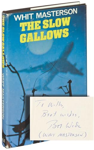 The slow gallows: A novel of suspense (9780396076537) by Masterson, Whit