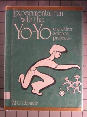 Beispielbild fr Experimental Fun with the Yo-Yo and Other Science Projects zum Verkauf von Better World Books