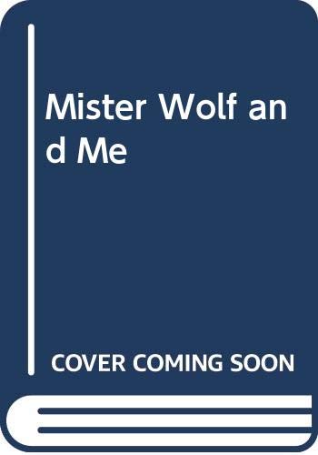 Mister Wolf and Me (9780396076667) by Shura, Mary Francis