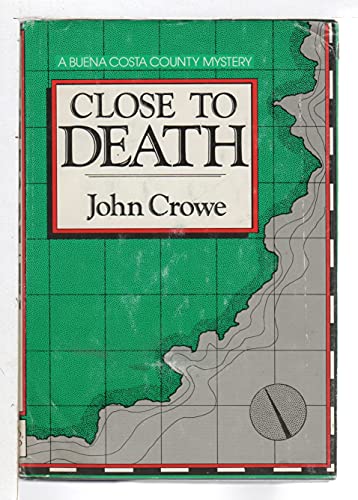Stock image for Close to death (A Buena Costa County mystery) for sale by R Bookmark
