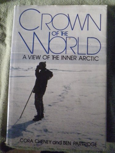 Beispielbild fr Crown of the world: A view of the inner Arctic zum Verkauf von Cameron Park Books