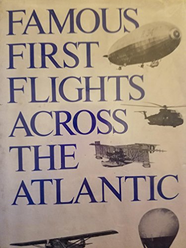 Stock image for Famous First Flights Across the Atlantic for sale by Better World Books
