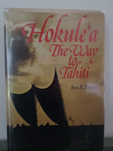 Beispielbild fr Hokule8a : The Way to Tahiti zum Verkauf von GreatBookPrices