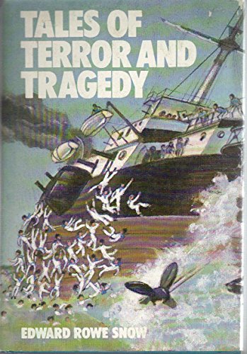 Tales of Terror and Tragedy (9780396077756) by Snow, Edward Rowe