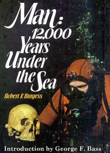 Stock image for Man : Twelve Thousand Years under the Sea for sale by Better World Books