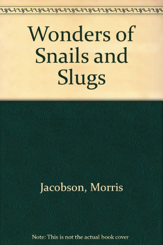 Stock image for Wonders of Snails and Slugs for sale by Better World Books