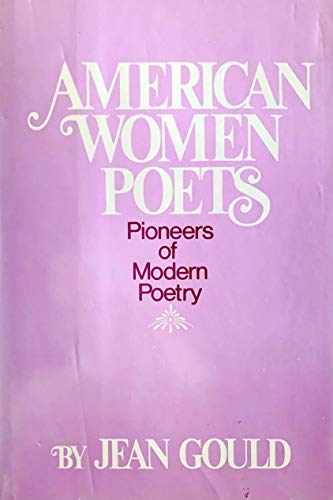 Beispielbild fr American Women Poets : Pioneers of Modern Poetry zum Verkauf von Better World Books