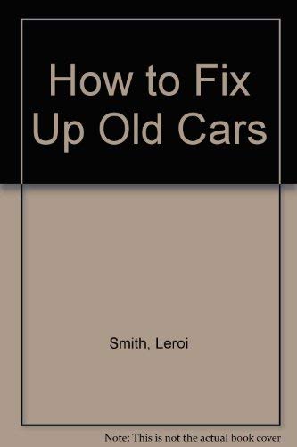 9780396078302: How to Fix Up Old Cars