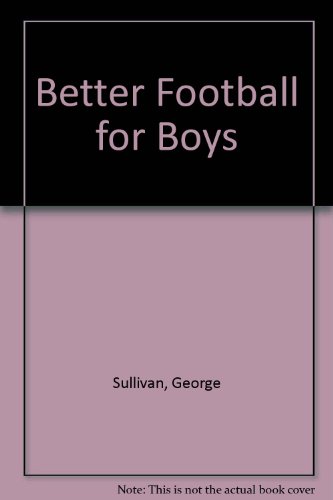 Stock image for Better Football for Boys for sale by Hawking Books