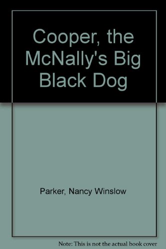 Cooper, the McNally's Big Black Dog (9780396079149) by Parker, Nancy Winslow