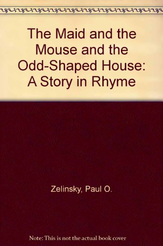 Beispielbild fr The Maid and the Mouse and the Odd-Shaped House : A Story in Rhyme zum Verkauf von Better World Books